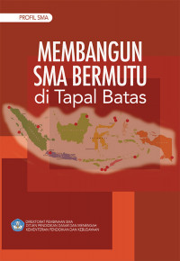Membangun SMA Bermutu di Tapal Batas